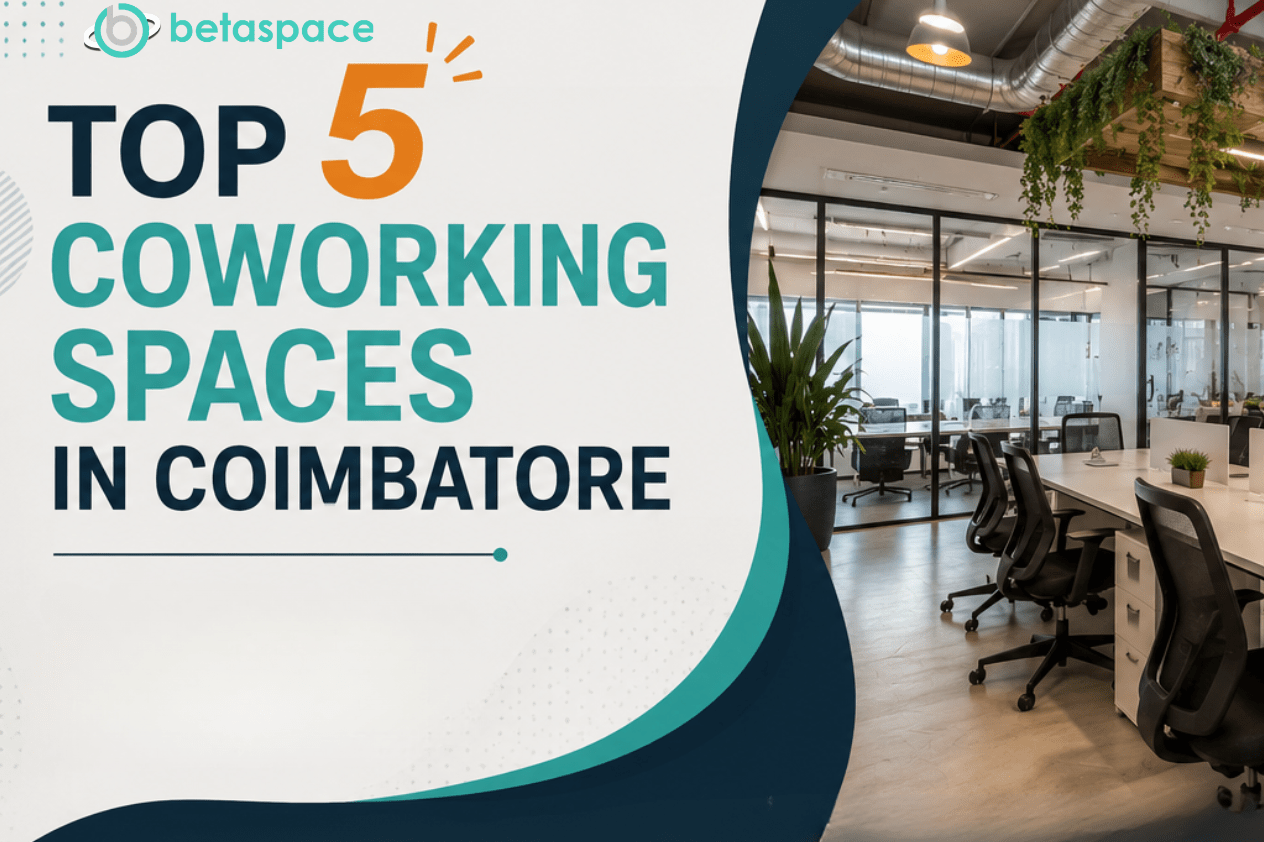 Top 5 Coworking Spaces in Coimbatore