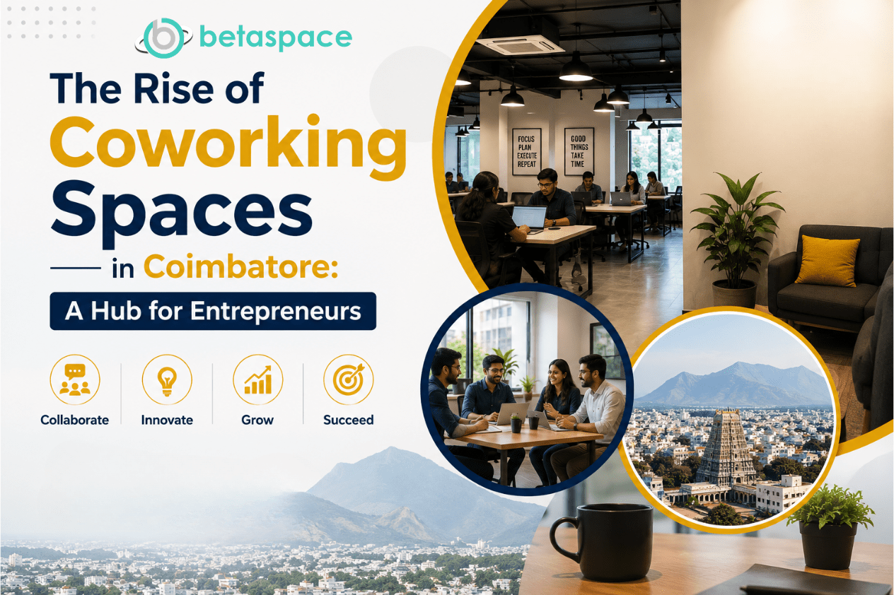 The Rise of Coworking Spaces in Coimbatore: A Hub for Entrepreneurs
