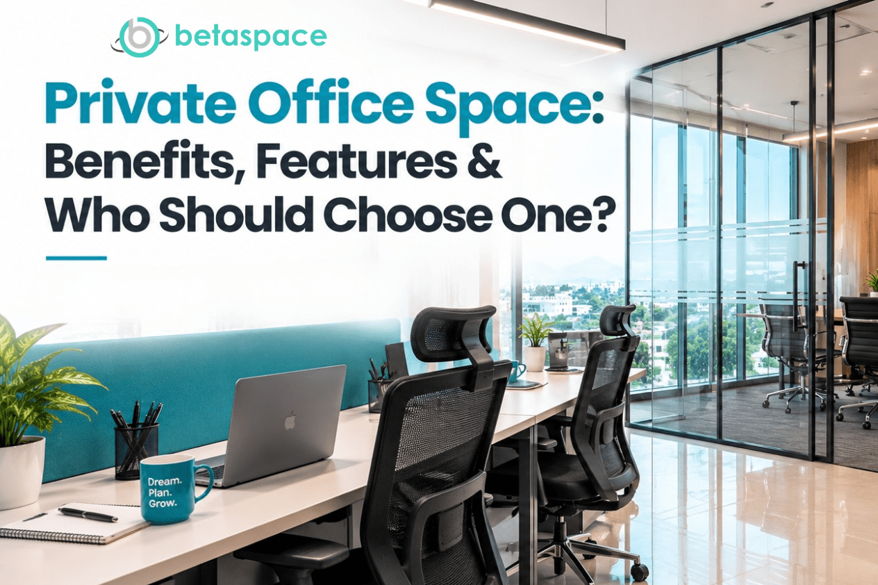 What Is a Private Office? Benefits, Features & Who Should Choose One