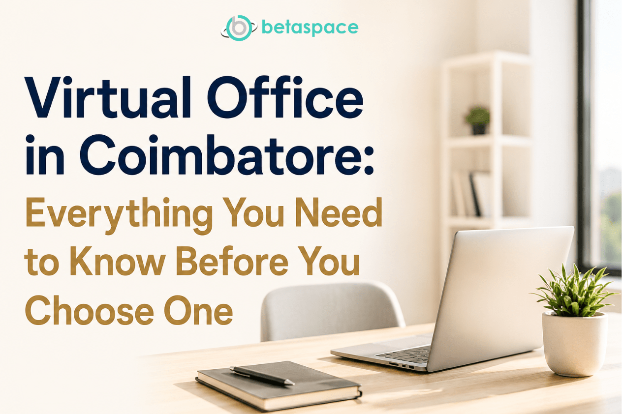 Virtual Office in Coimbatore: Everything You Need to Know Before You Choose One